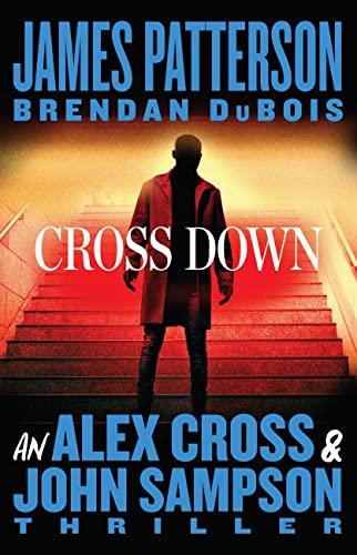 Cross Down: An Alex Cross and John Sampson Thriller (Alex Cross Adventures)