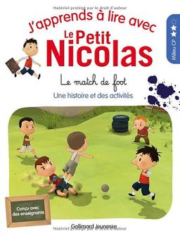 J'apprends à lire avec le Petit Nicolas. Le match de foot : milieu CP