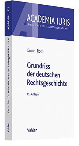 Grundriss der deutschen Rechtsgeschichte