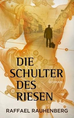 Die Schulter des Riesen: Roman