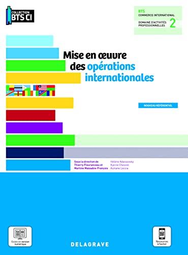 Mise en oeuvre des opérations internationales BTS commerce international : domaine d'activités professionnelles 2 : nouveau référentiel