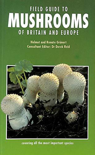 Field Guide to Mushrooms of Britain and Europe