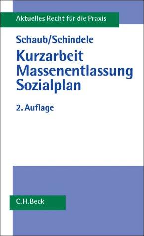 Kurzarbeit. Massenentlassung. Sozialplan