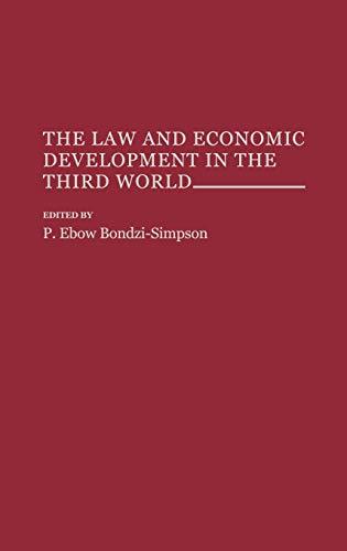 The Law and Economic Development in the Third World (Essays in Law and Development Culture)