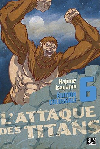 L'attaque des titans : édition colossale. Vol. 6