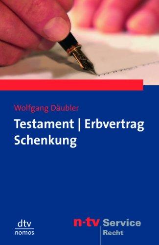 Testament. Erbvertrag. Schenkung