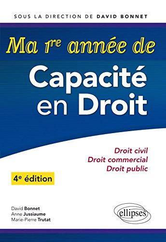 Ma 1re année de capacité en droit : droit civil, droit commercial, droit public