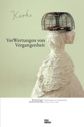 Verwertungen von Vergangenheit: Mosse-Lectures 2008