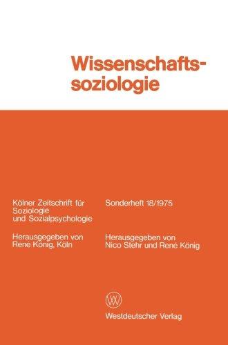 Wissenschaftssoziologie: Studien und Materialien (Keolner Zeitschrift Feur Soziologie und Sozialpsychologie) (German Edition) (Keolner Zeitschrift Feur Soziologie Und Sozialpsychologie: S)