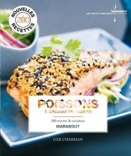 Poissons & crustacés faciles : 200 recettes & variations