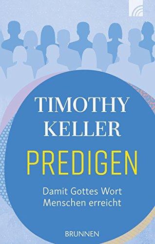 Predigen: Damit Gottes Wort Menschen erreicht