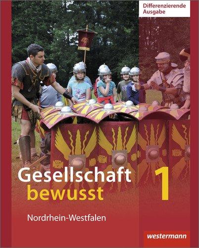 Gesellschaft bewusst - Ausgabe 2014 für differenzierende Schulformen in Nordrhein-Westfalen: Schülerband 1