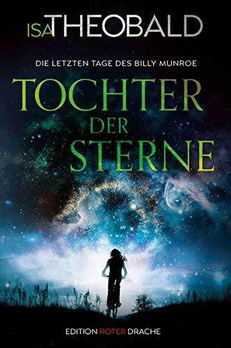 Tochter der Sterne: Die letzten Tage des Billy Munroe