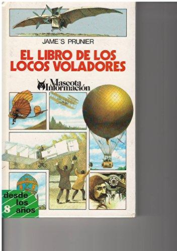 Libro de los locos voladores, el