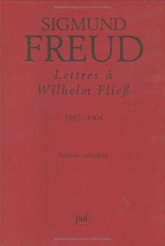 Lettres à Wilhelm Fliess, 1887-1904