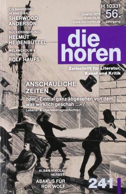 die horen Zeitschrift für Literatur, Kunst und Kritik: Anschauliche Zeiten