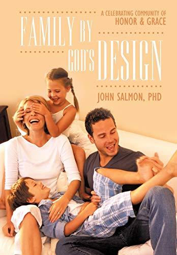 Family by God's Design: A Celebrating Community of Honor and Grace