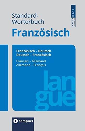 Compact Standard-Wörterbuch Französisch: Französisch - Deutsch / Deutsch - Französisch