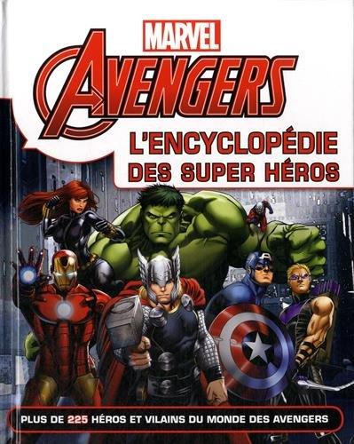 Avengers : l'encyclopédie des super héros