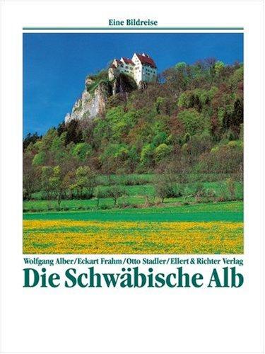 Die Schwäbische Alb. Eine Bildreise