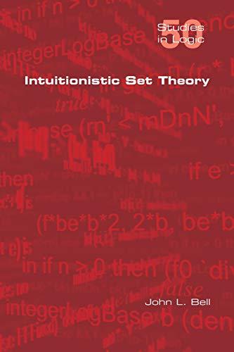 Intuitionistic Set Theory (Studies in Logic)