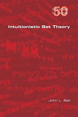 Intuitionistic Set Theory (Studies in Logic)