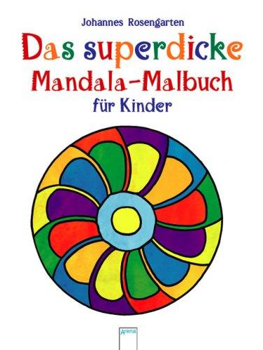 Das superdicke Mandala-Malbuch für Kinder: Sonderband