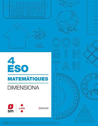 Quadern Matemàtiques. 4 ESO. Dimensiona. Construïm