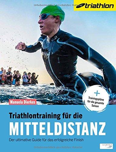 Triathlontraining für die Mitteldistanz: Der ultimative Guide für das erfolgreiche Finish