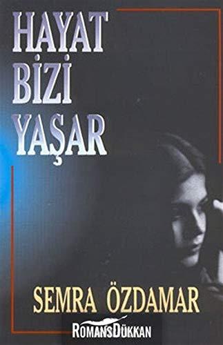 Hayat Bizi Yaşar