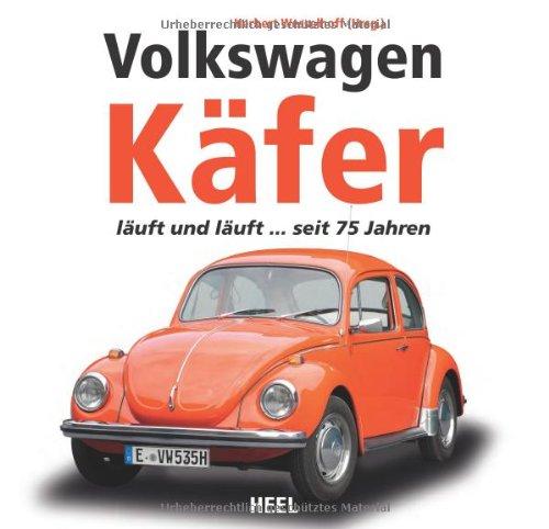 Volkswagen Käfer: läuft und läuft ... seit 75 Jahren