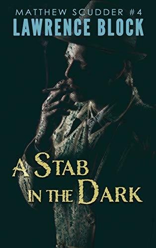 A Stab in the Dark (Matthew Scudder Mysteries, Band 4)