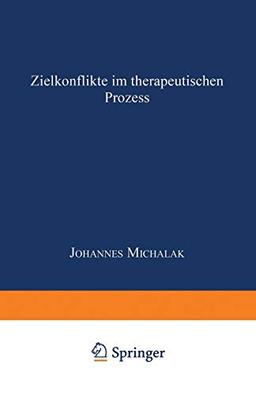 Zielkonflikte im therapeutischen Prozess (German Edition): Diss.