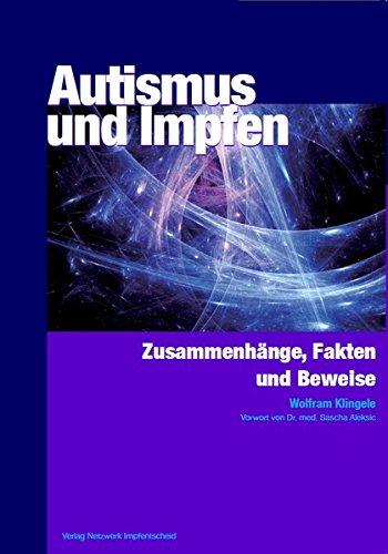 Autismus und Impfen: Zusammenhänge, Fakten und Beweise (Mittelbuchreihe)