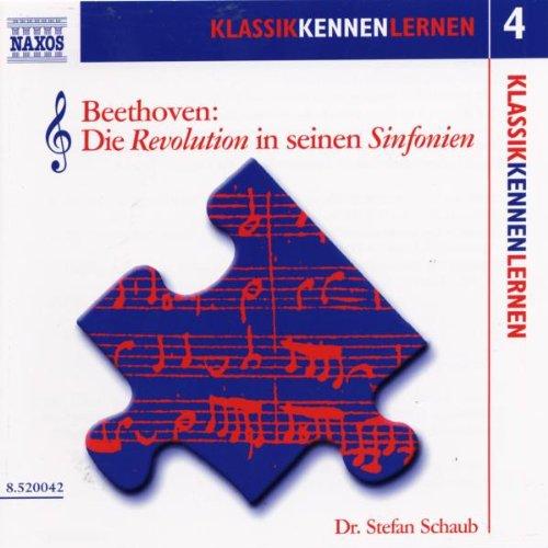 KLASSIK KENNEN LERNEN 4 - Beethoven: Die Revolution in seinen Sinfonien