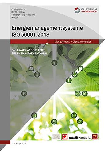 Energiemanagementsysteme ISO 50001:2018: Das Praxishandbuch zur Energiemanagementnorm