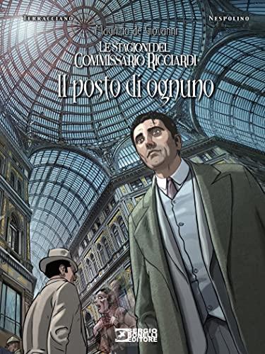 Il posto di ognuno. Le stagioni del commissario Ricciardi