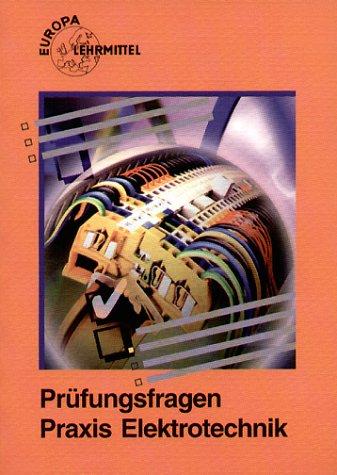 Praxis Elektrotechnik - Prüfungsfragen