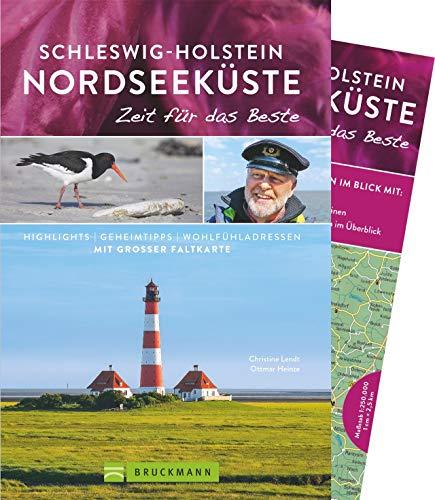 Bruckmann Reiseführer Schleswig-Holstein Nordseeküste: Zeit für das Beste. Highlights, Geheimtipps, Wohlfühladressen. Inklusive Faltkarte zum Herausnehmen. NEU 2018