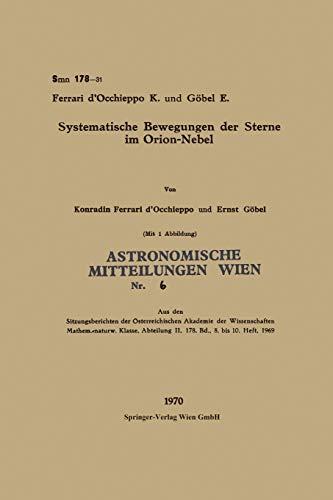 Systematische Bewegungen der Sterne im Orion-Nebel (Sitzungsberichte der Heidelberger Akademie der Wissenschaften, 178, Band 178)