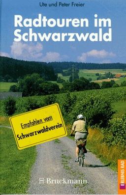 Radtouren im Schwarzwald. 40 Tagesrundtouren im Schwarzwald und in der Rheinebene