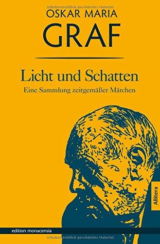 Licht und Schatten: Eine Sammlung zeitgemäßer Märchen