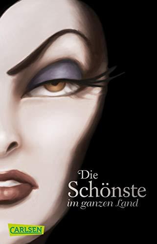 Disney – Villains 1: Disney Villains: Die Schönste im ganzen Land: Das Märchen von Schneewittchen und der bösen Königin: Band 1 der Bestsellerserie! (1)