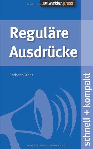 Reguläre Ausdrücke. schnell + kompakt