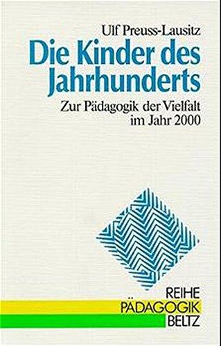 Die Kinder des Jahrhunderts (Reihe Pädagogik)