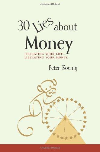 30 Lies About Money: liberating your life, liberating your money