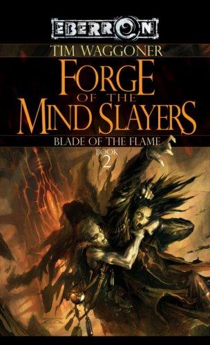 Forge of the Mind Slayers: The Blade of the Flame, Book 2