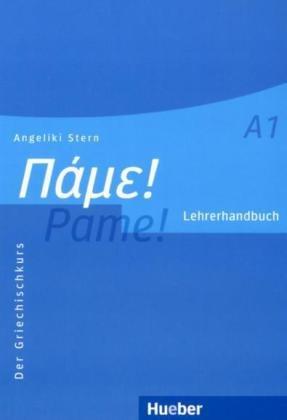 Pame! A1: Der Griechischkurs / Lehrerhandbuch