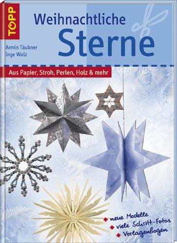 Weihnachtliche Sterne. Aus Papier, Stroh, Perlen, Holz & mehr