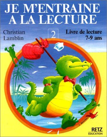 Je m'entraîne à la lecture. Vol. 2-1. livre de lecture, 7-9 ans